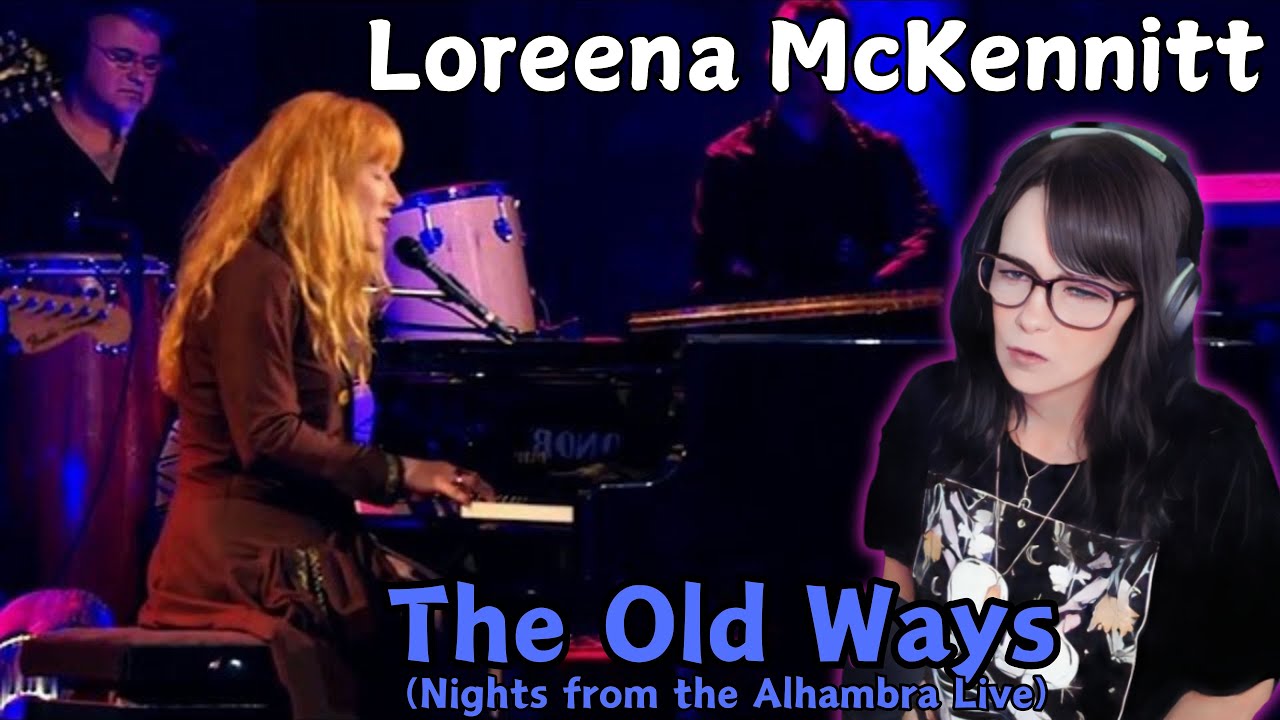 Loreena McKennitt - The Old Ways (Nights from the Alhambra Live) | REACTION | First Time Hearing