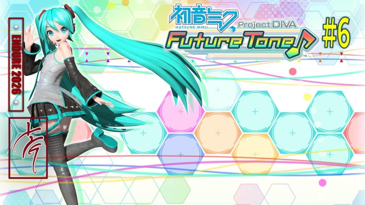 Hatsune Miku: Project DIVA Future Tone | Session 6