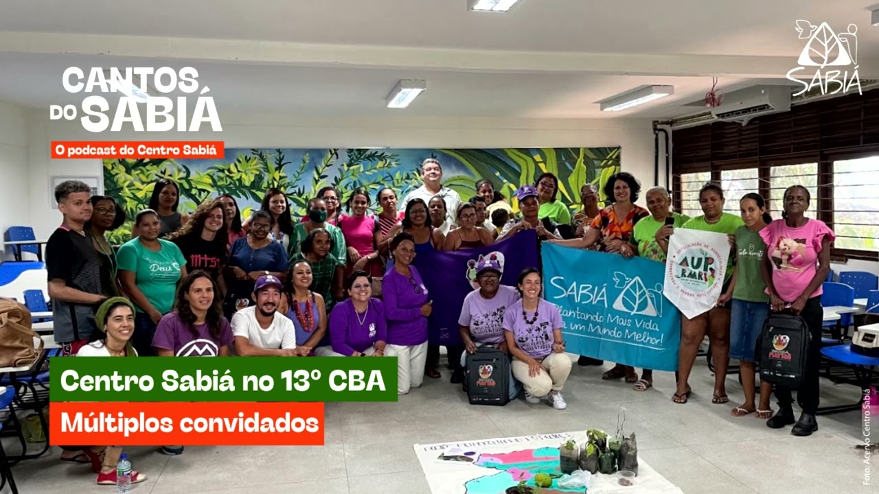 O Centro Sabiá no 13º CBA | Cantos do Sabiá