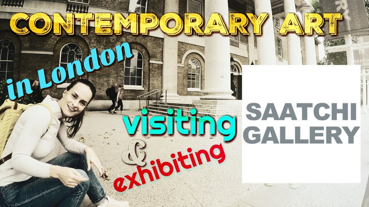 CONTEMPORARY ART in LONDON - visiting SAATCHI Gallery