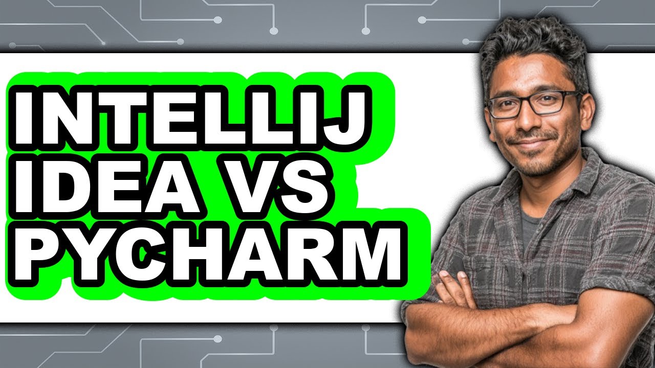 IntelliJ Idea vs PyCharm - Which Is Better?