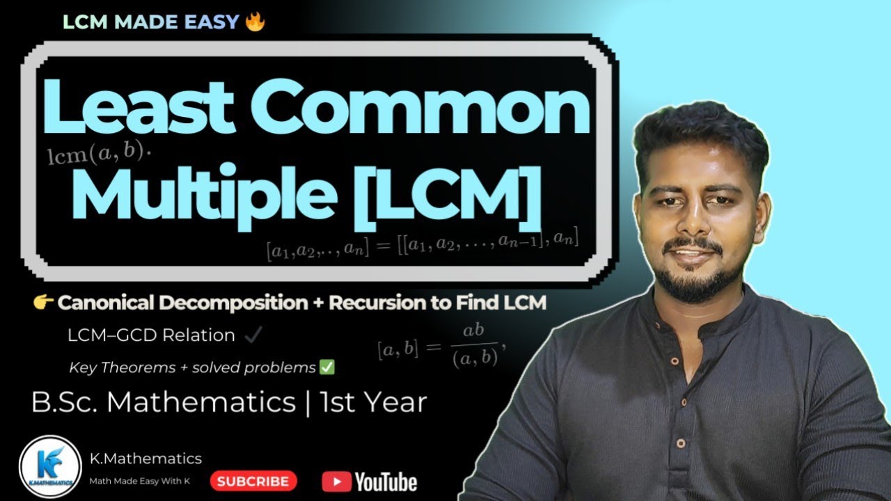 Least Common Multiple [LCM] | Canonical Decomposition, Recursion & Relation with GCD | BSc 1st Year