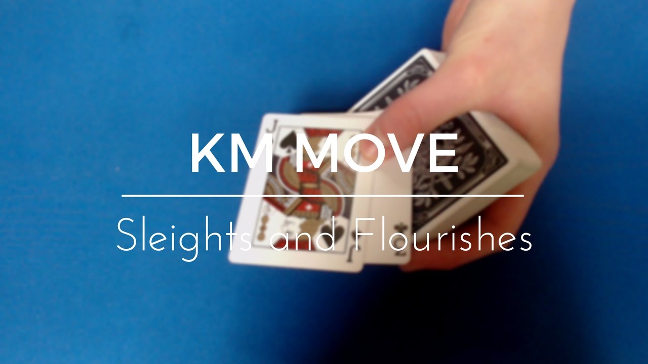 KM Move | Sleights and Flourishes
