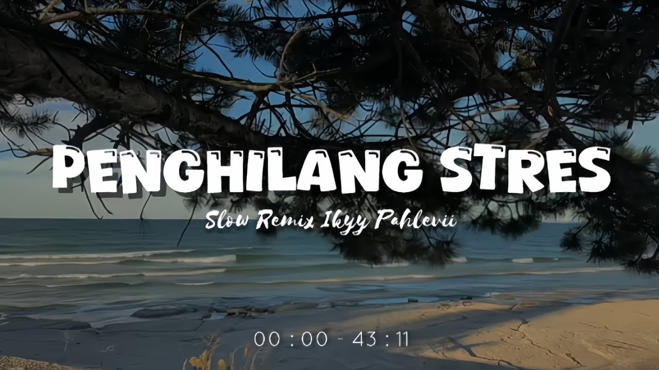 Penghilang Stres [Playlist Candu] - Slow Remix Relaxing Vibes [ Ikyy Pahlevii Mix Tape ] 🎶🎧