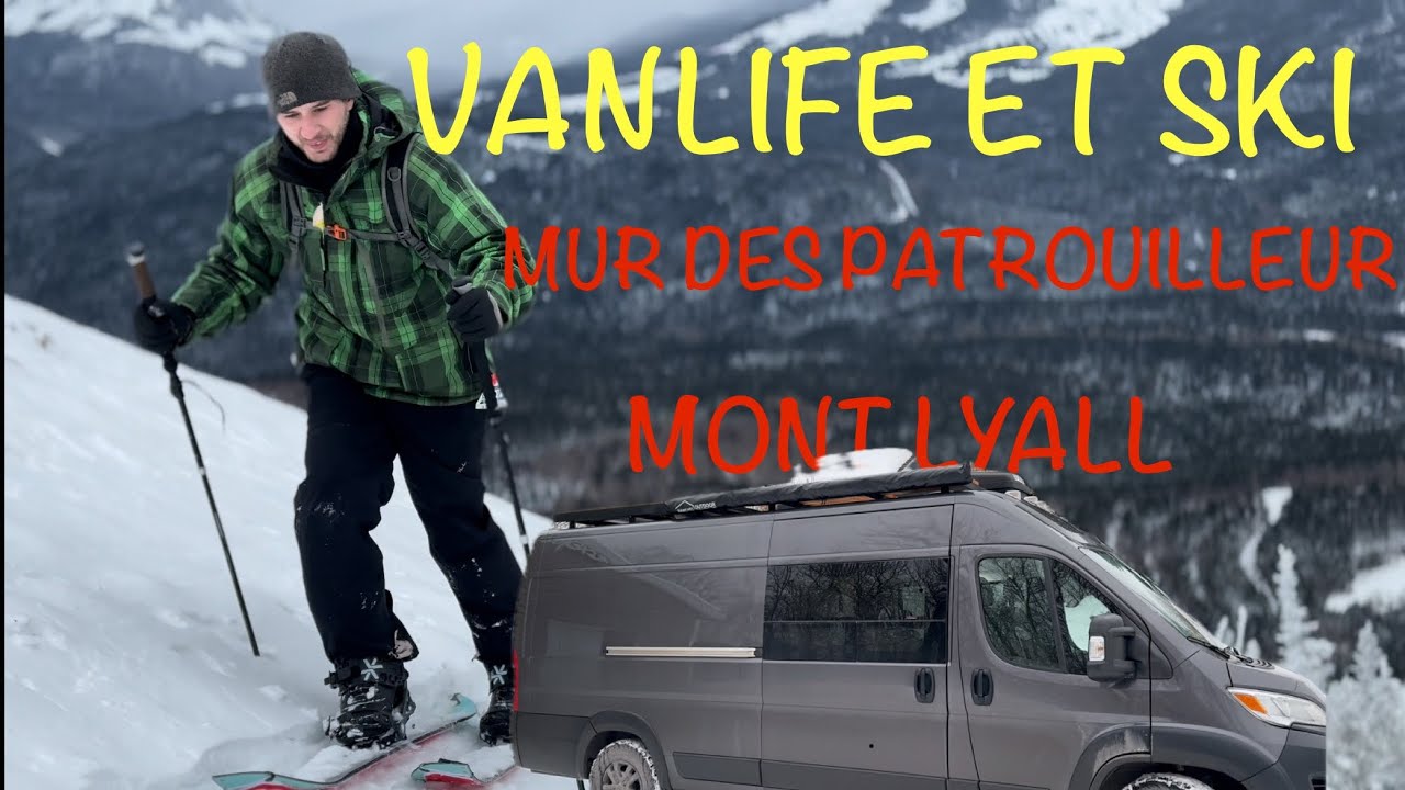 VANLIFE et SKI au MUR DES PATROUILLEURS, MONT LYALL 2024