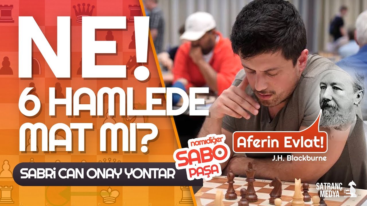 6 Hamlede Mat İlan Ettim | Sabo Paşa Blackburne Rolüne Bürünüyor