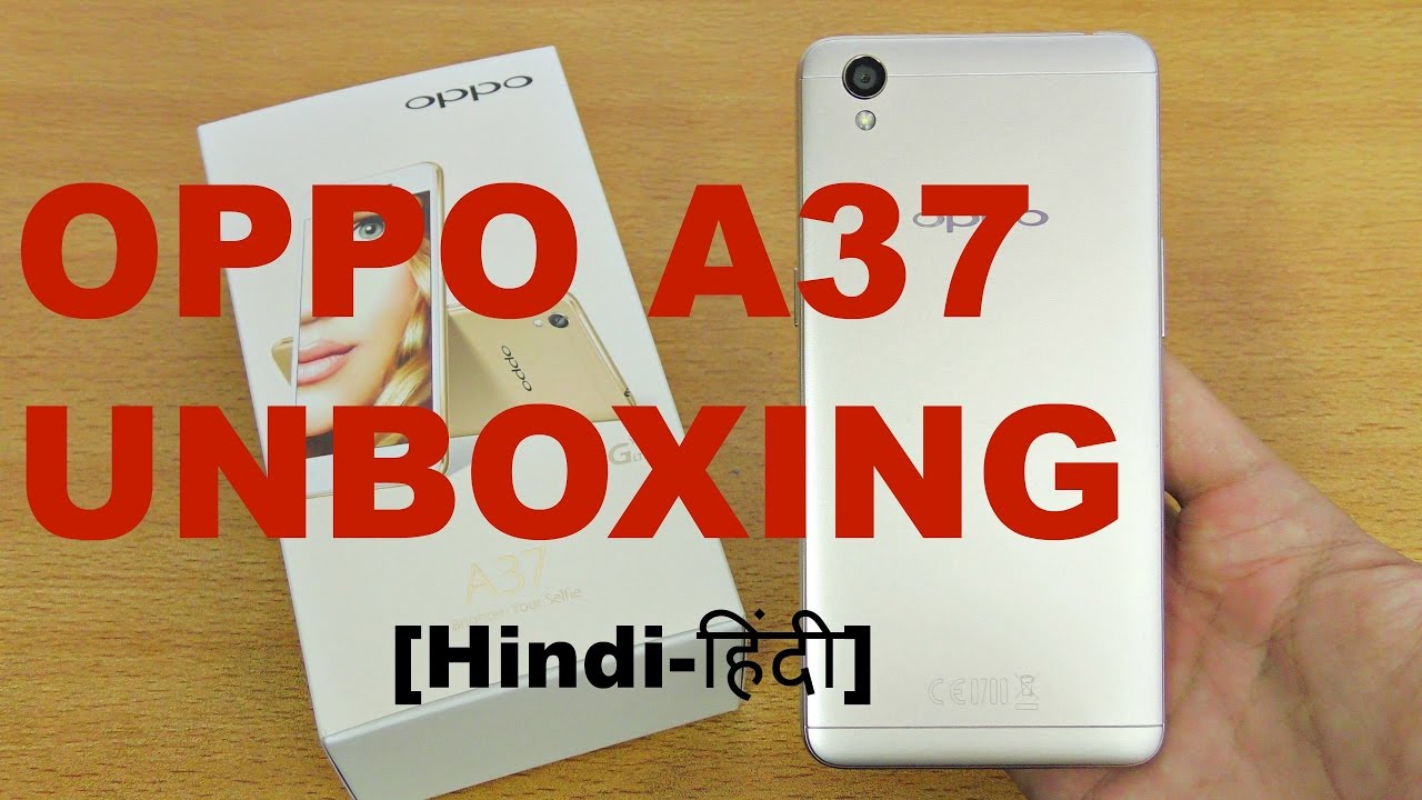 [Hindi] Oppo A37 unboxing and first look