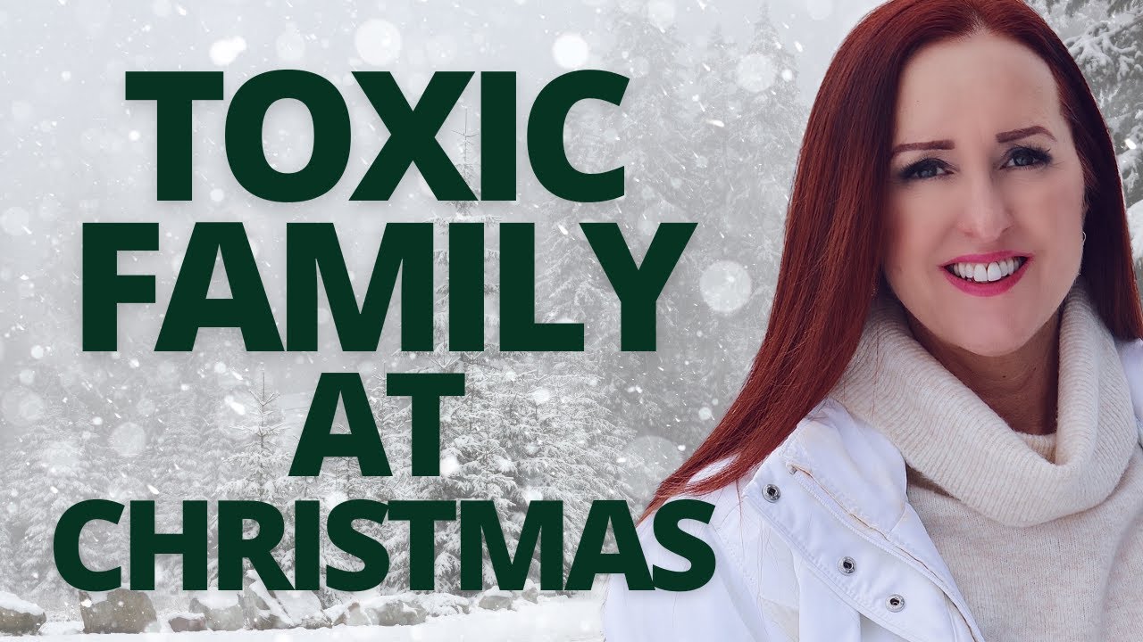 How to Deal With Toxic Family Without Guilt at Christmas Time
