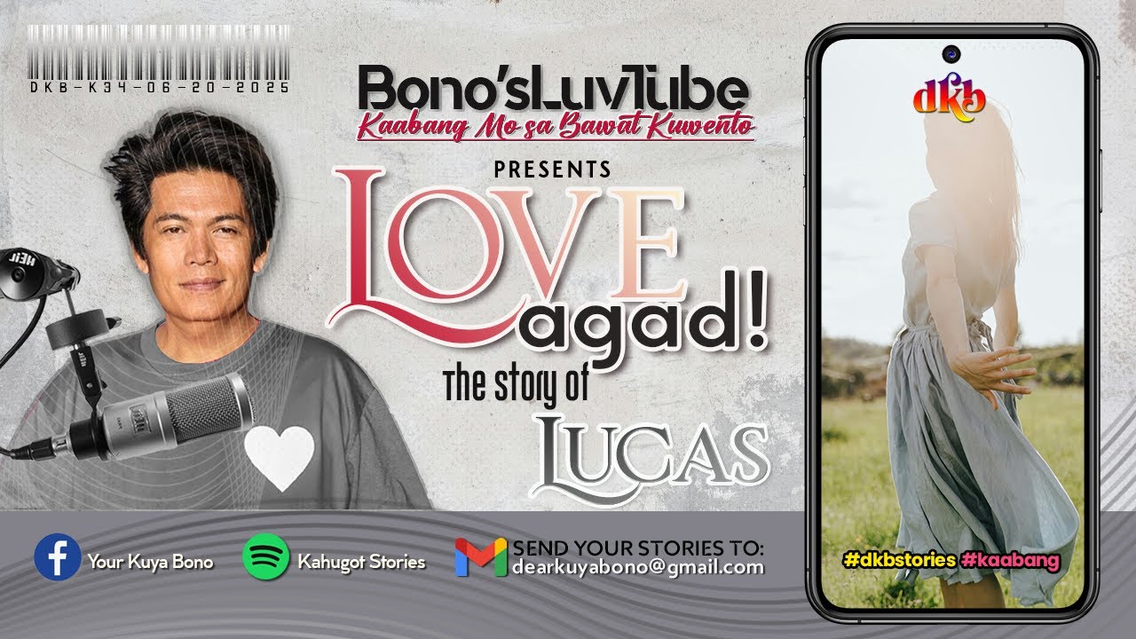 LOVE AGAD | Kuwento ni Lucas | DKB-K34