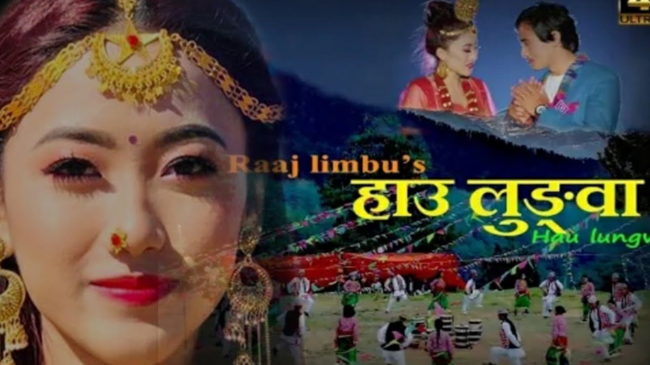 Nepali Song - Raaj Limbu's ( HAU LUNGWA ) 2076/2019 Ft. Rukman Limbu / Priya Limbu