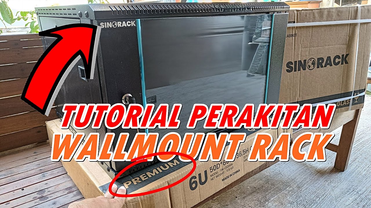 Proses Merakit Rack Server Sinorack Premium 6U Wallmount Rack SNI 4U 9U 12U 15U