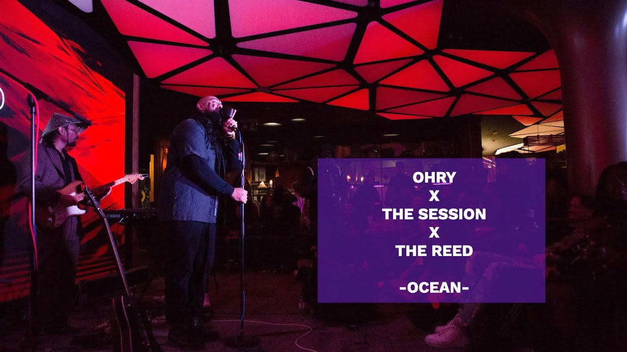 OHRY X THE SESSION X THE REED - OCEAN