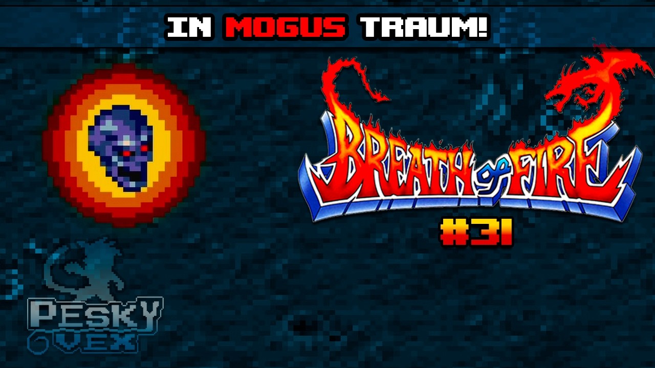 Verliere nicht den Mut! - Breath of Fire #31
