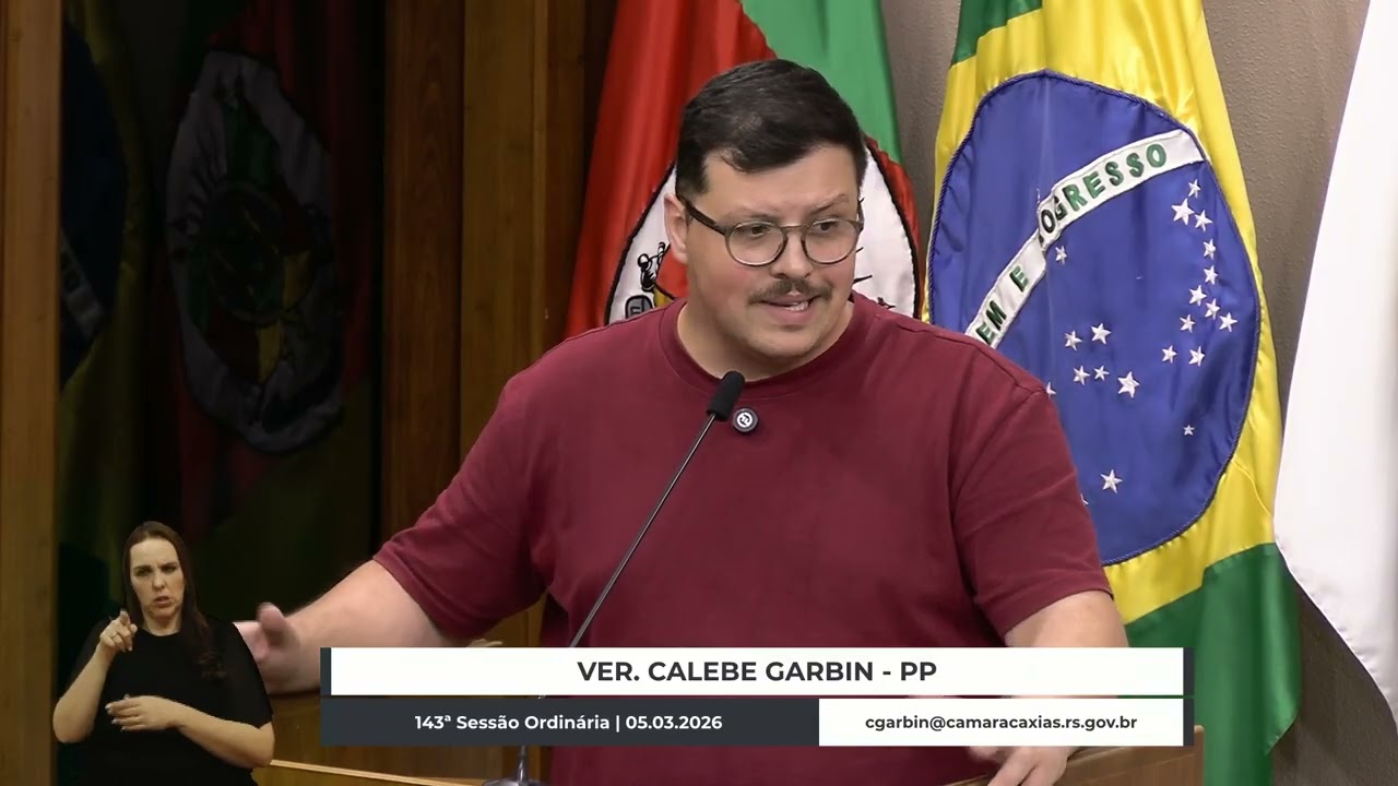 16 - 143ª Sessão Ordinária - Em discussão - Calebe Garbin/PP I 05.03.2026