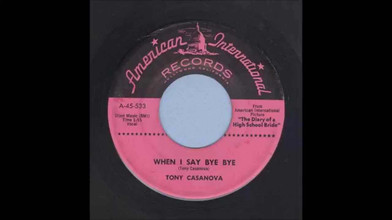 Tony Casanova - When I Say Bye Bye - Rockabilly 45