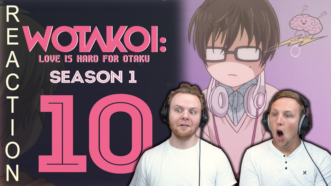SOS Bros React - Wotakoi: Love Is Hard For An Otaku Episode 10 - I Ship It!!