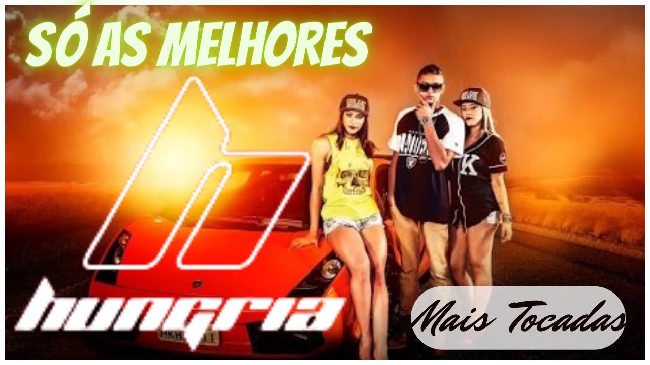 HUNGRIA HIP HOP MAIS TOCADAS SÓ AS MELHORES