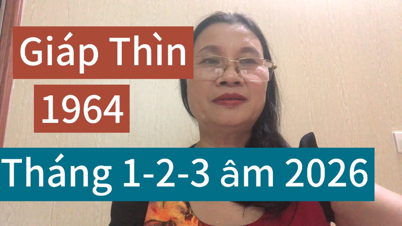 Tài Lộc của người tuổi giáp Thìn  1964 tháng 1-2-3 âm lịch năm 2026