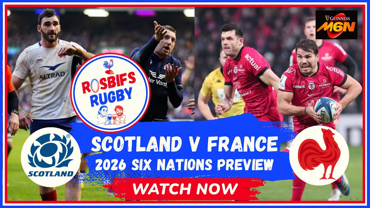 SCOTLAND v FRANCE | Six Nations Preview