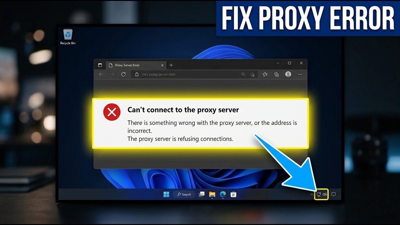 How to Fix Proxy Server Error in Microsoft Edge (Connection Failed)