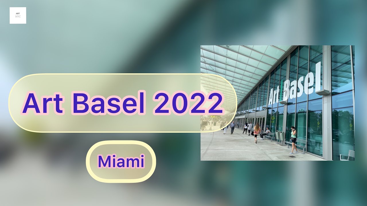 Art Basel Miami 2022_Don’t miss it honey_It’s the best collections @ARTNYC
