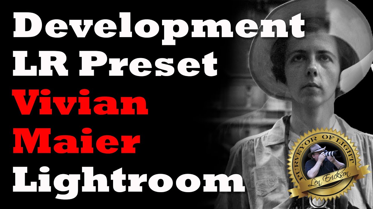 Story of Vivian Maier & Lightroom Preset Demo