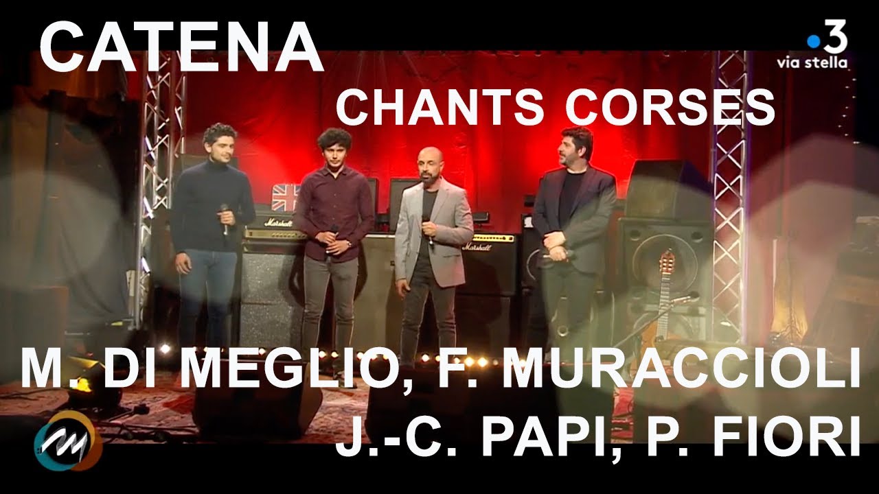 Catena - P. Fiori, J.-C. Papi, F. Muraccioli, M. di Meglio - Chants corses