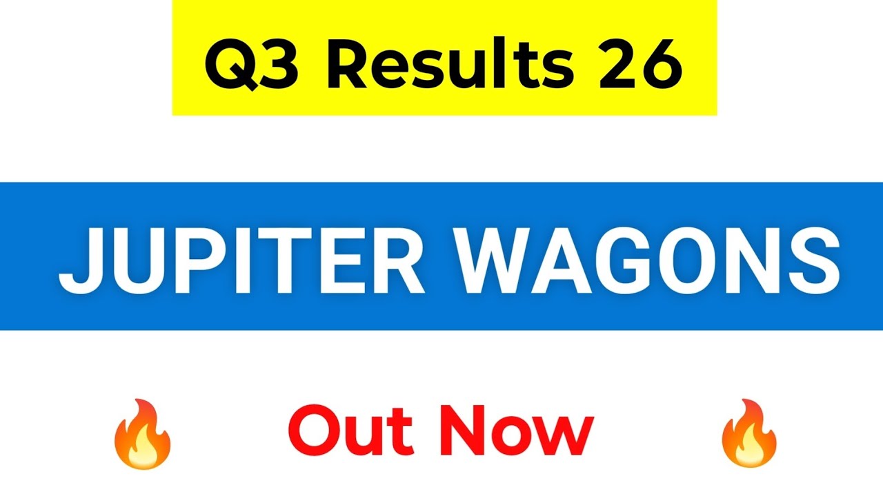 Jupiter Wagons Q3 Results 2026 | Jupiter Wagons Share Latest News | Jupiter Wagons Results | Jwl