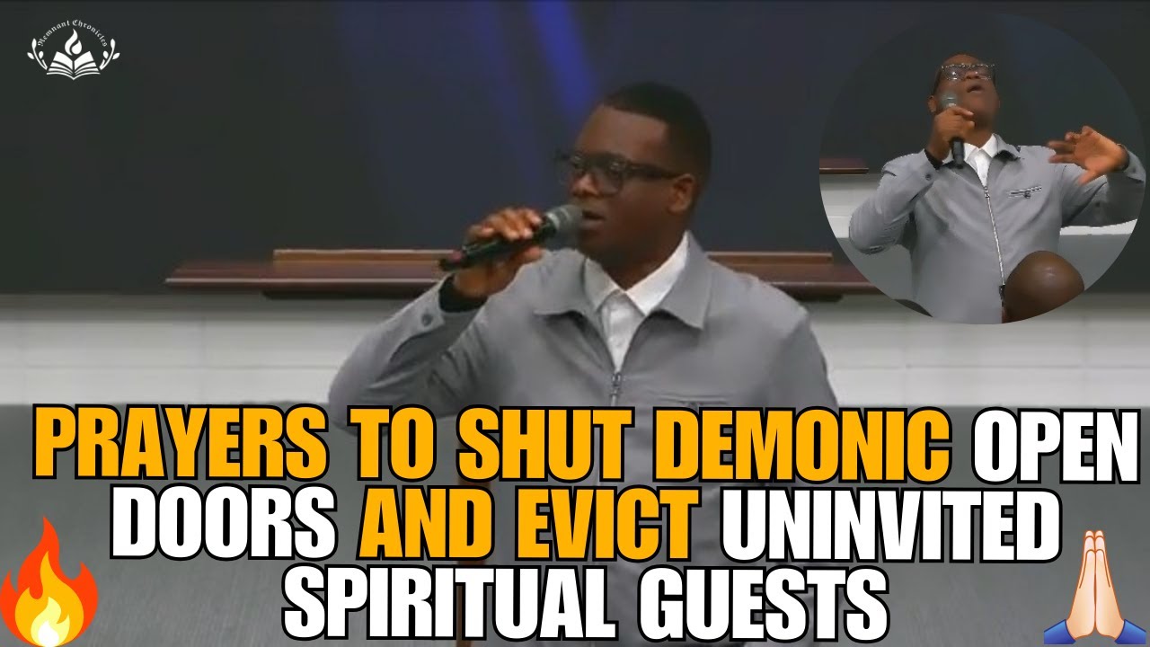 DAY 8: PRAYERS TO CLOSE EVERY DOOR AGAINST UNINVITED SPIRITUAL GUESTS IN MY LIFE, FAMILY & FINANCES