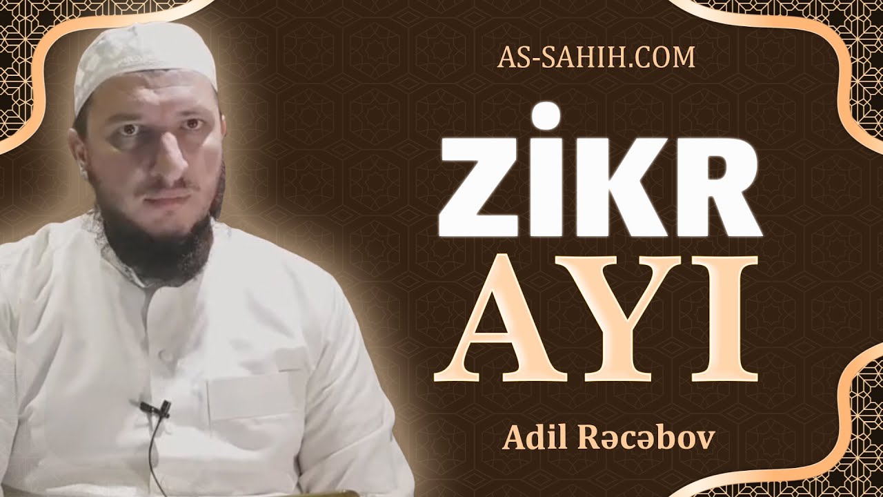 Zikr ayı | Adil Rəcəbov