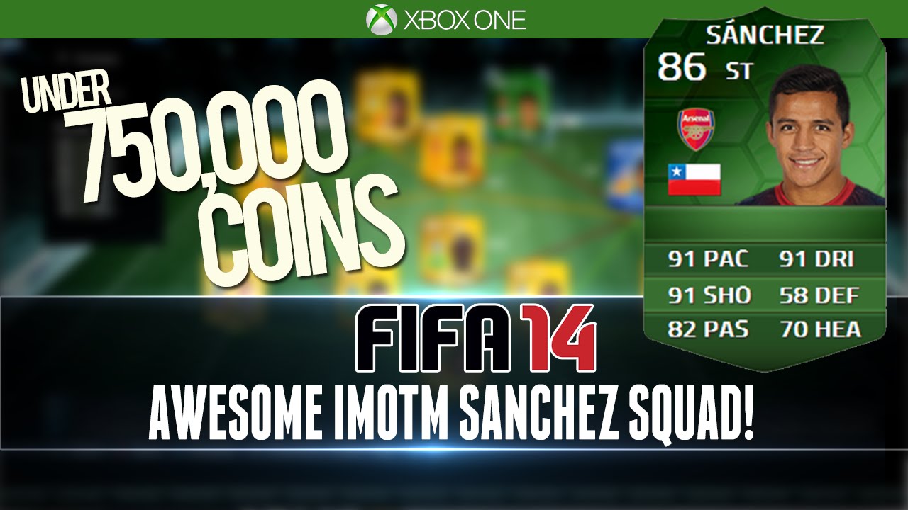 AWESOME iMOTM SANCHEZ HYBRID for UNDER 750k! FIFA 14 Squad Builder #102