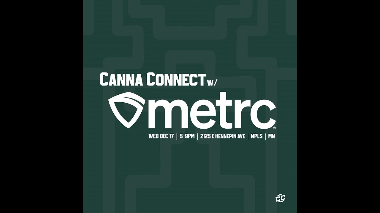 Canna Connect x Metrc Practical Compliance, Integrations, and SOPs for MN Operators