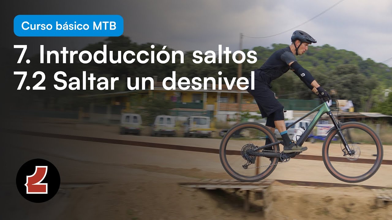 7. Introducción saltos: 7.2 Saltar un desnivel / CURSO BÁSICO MTB