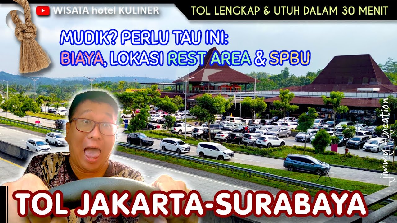 Tol Jakarta Surabaya | MAU MUDIK/ LIBURAN? | INI BIAYA, LOKASI RESTA & SPBU, WAKTU TEMPUHNYA!