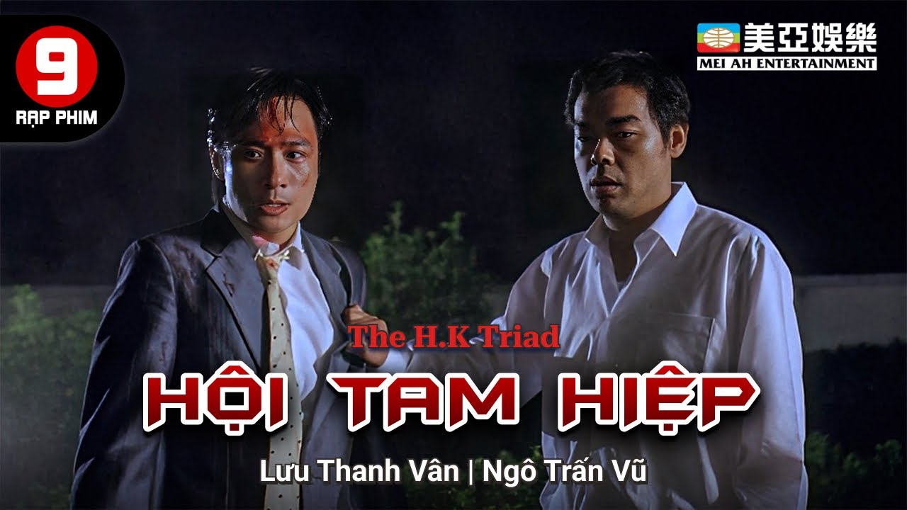 Phim hành động | Bí mật tàn khốc của giới giang hồ Hong Kong | Hội Tam Hiệp | Mei Ah Movie 1999