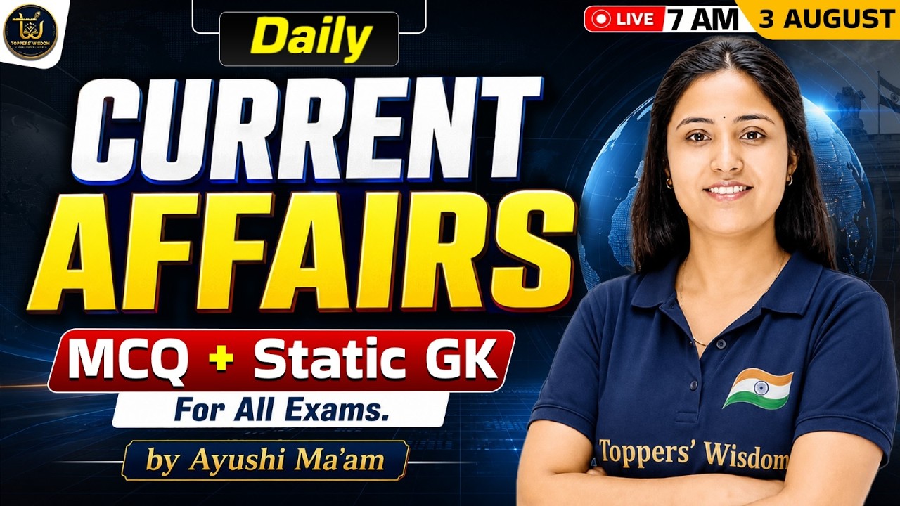 Daily Current Affairs 2026 | 3 August Current Affairs MCQ + Static GK | All Exams | Ayushi Ma&rsquo;am