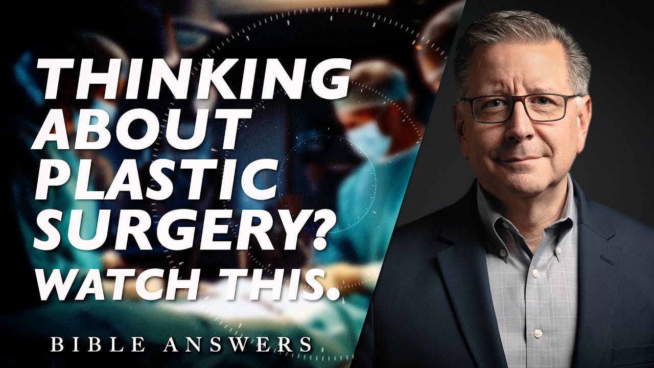 Watch this if you're a Christian thinking about plastic surgery.