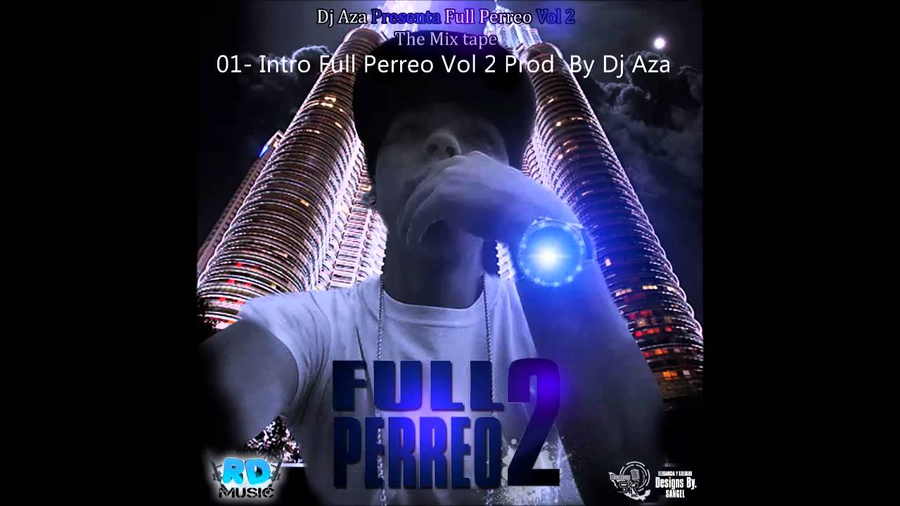 01- Intro Full Perreo Vol 2 Prod  By Dj Aza