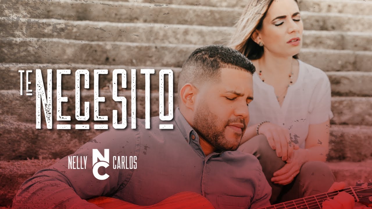 Nelly y Carlos-Te Necesito