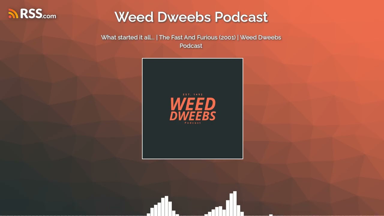 What started it all... | The Fast And Furious (2001) | Weed Dweebs Podcast