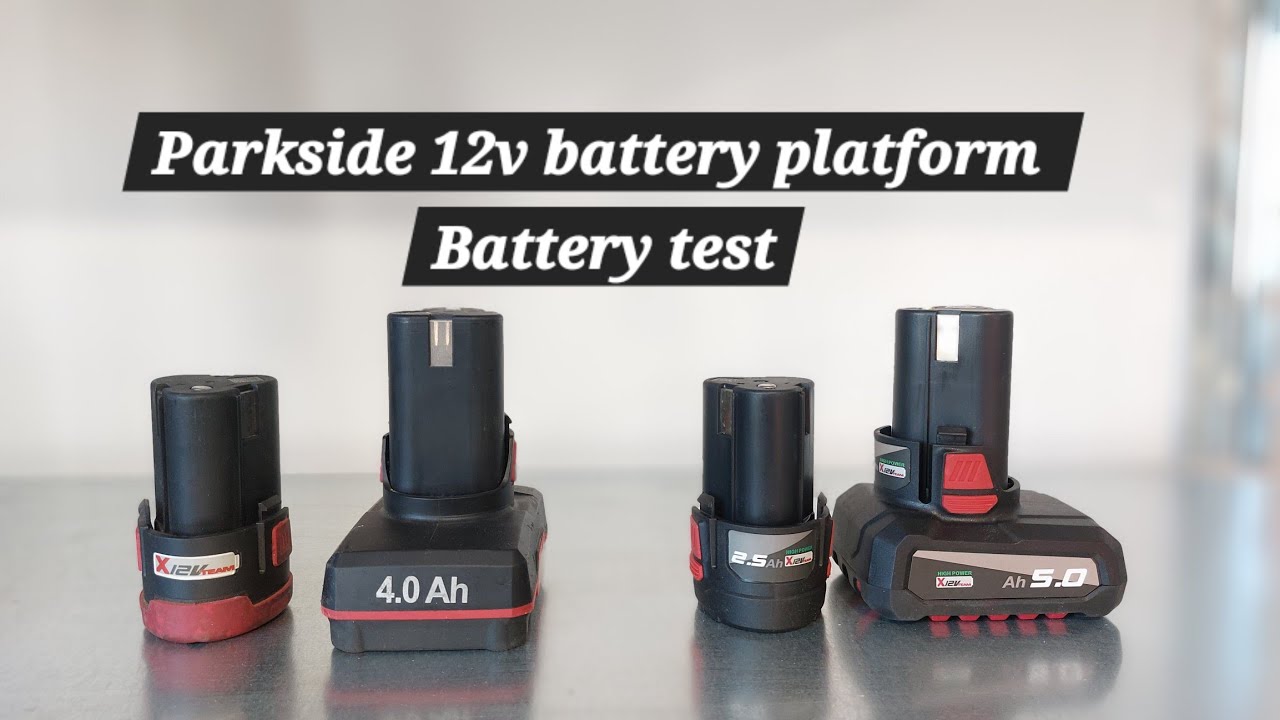 Comparatie intre bateriile de 12V Parkside: 2Ah, 4Ah, 2.5Ah High Power, 5Ah High Power