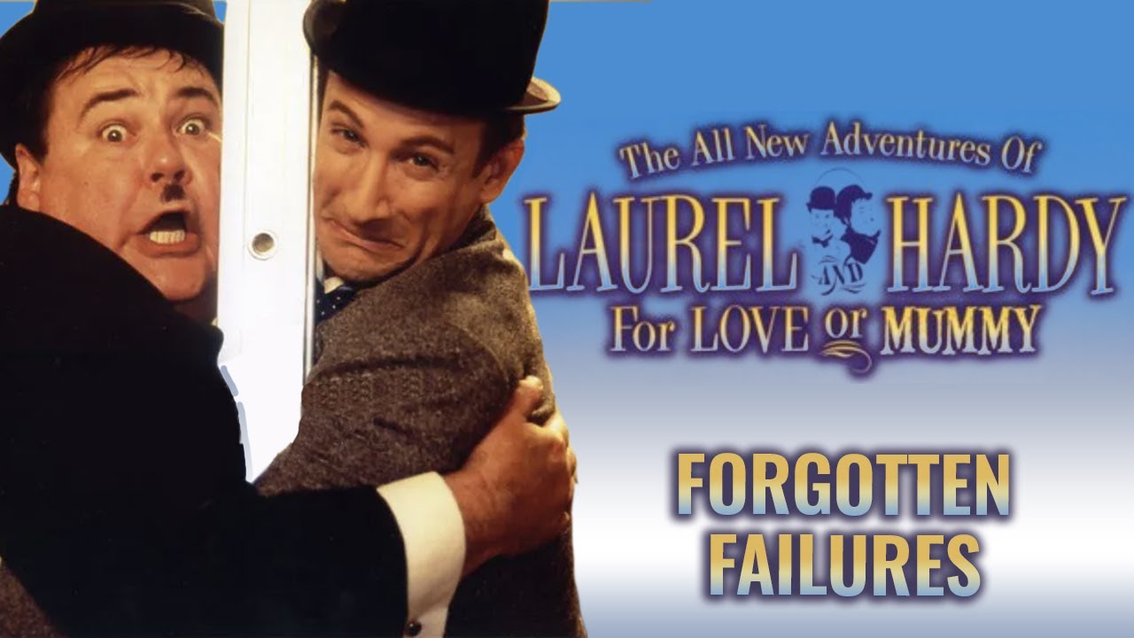 The Laurel & Hardy Reboot | Forgotten Failures