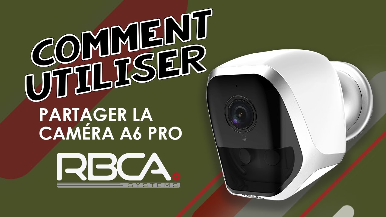 Comment partager la caméra RBCA-systems A6 pro