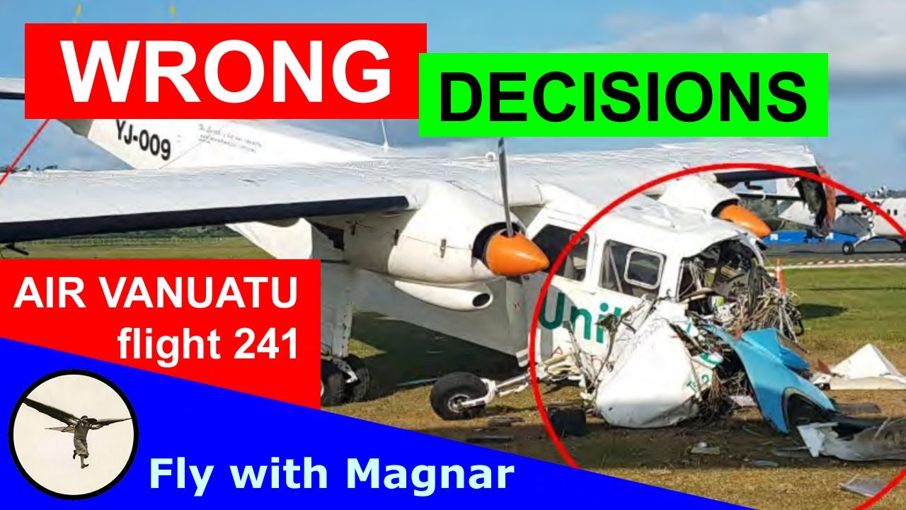 Wrong decisions - Air Vanuatu flight 241