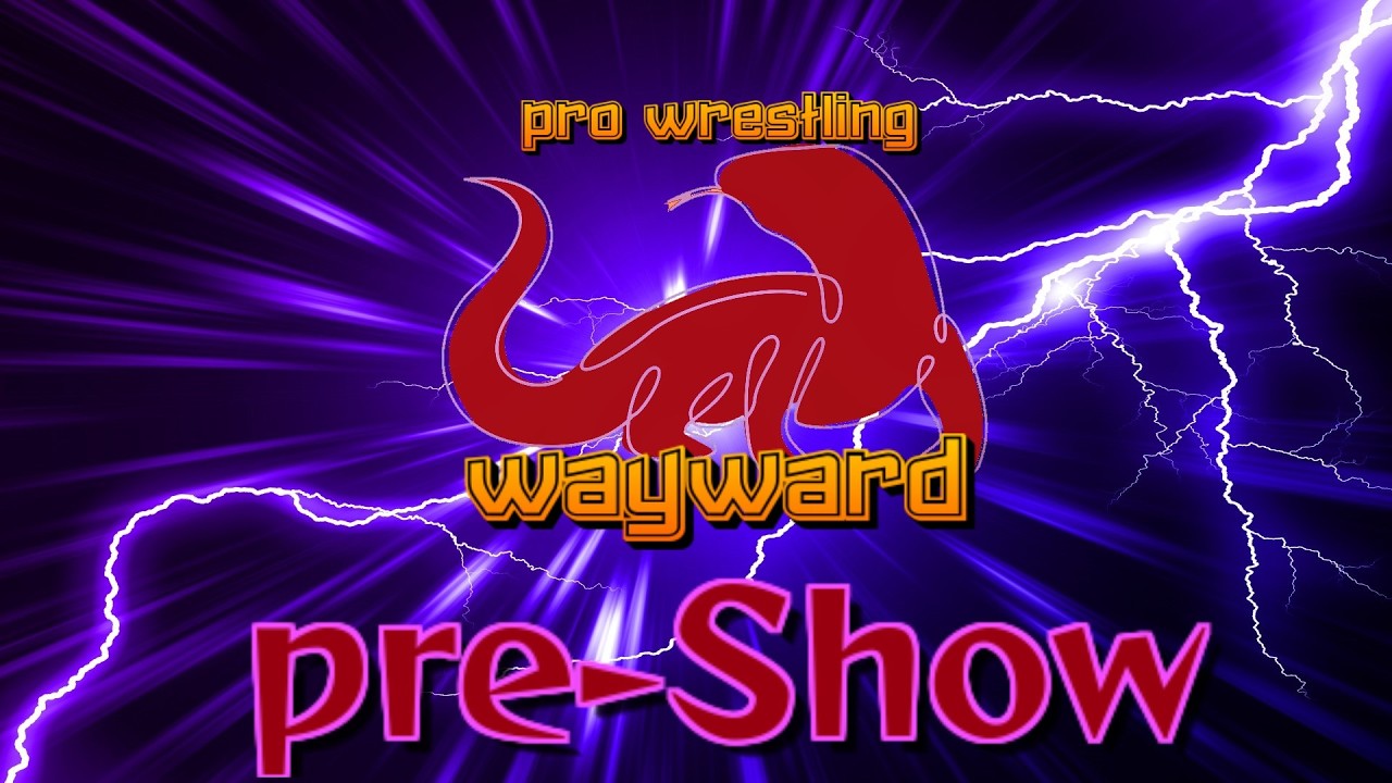 【ファイプロ】プロレスリングWAYWARD Pre-Show 2026年2月21日