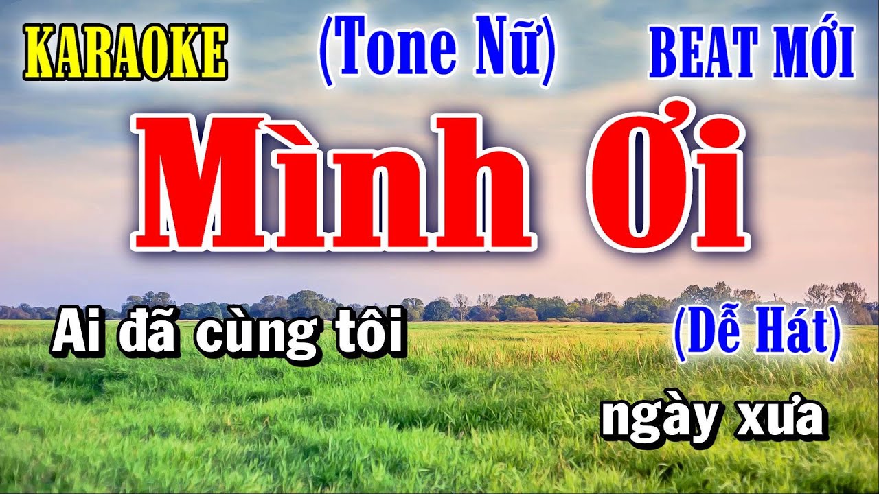 Mình Ơi - Karaoke Tone Nữ ✦ Âm Thanh Chuẩn | Yêu ca hát - Love Singing |