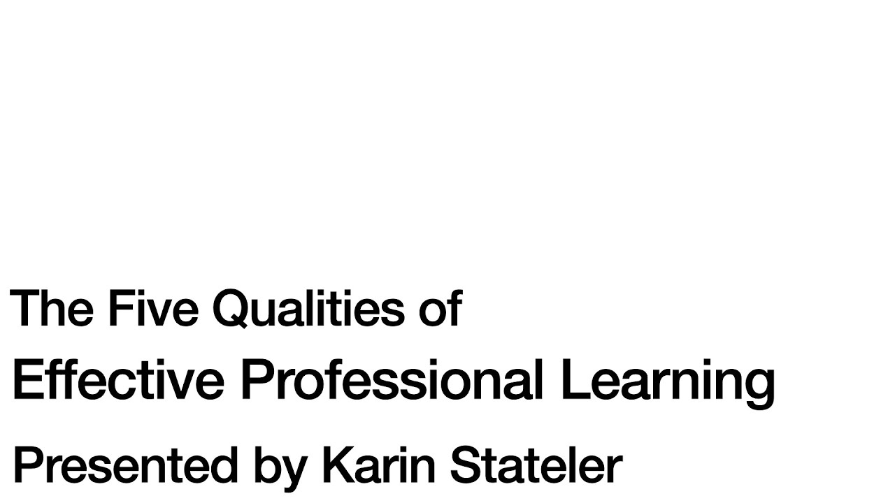The Five Qualities of Effective Professional Learning