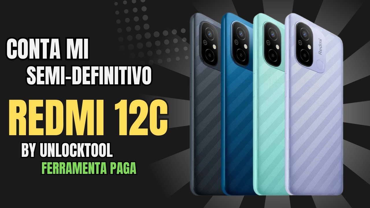 ✅ Redmi 12C Conta Mi Removida com Sucesso! | Ferramenta Paga (UnlockTool)