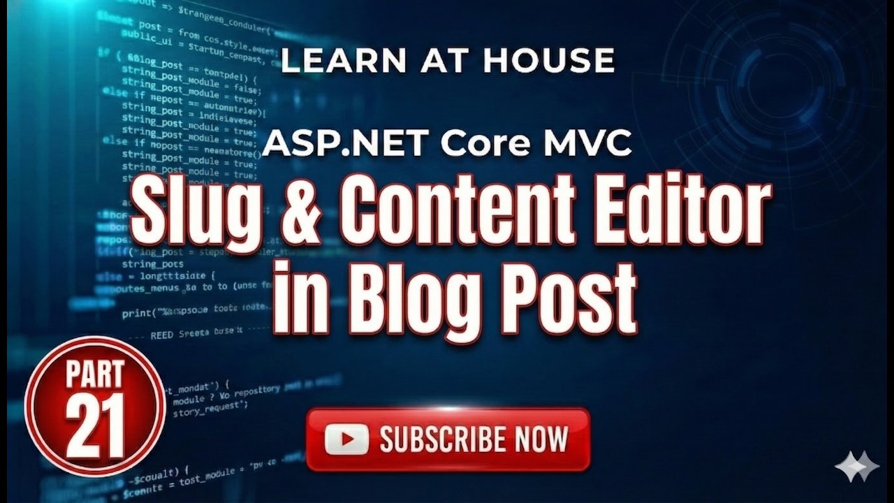 Master Slug Generation & Content Editors in ASP.NET Core MVC | Learn At House