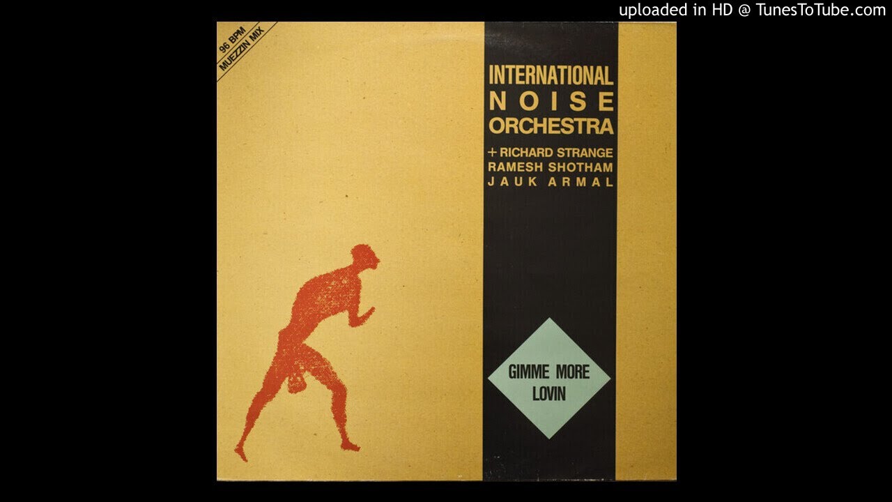 International Noise Orchestra  - Gimme More Lovin (Instrumental Muezzin Mix) (Germany, 1988)